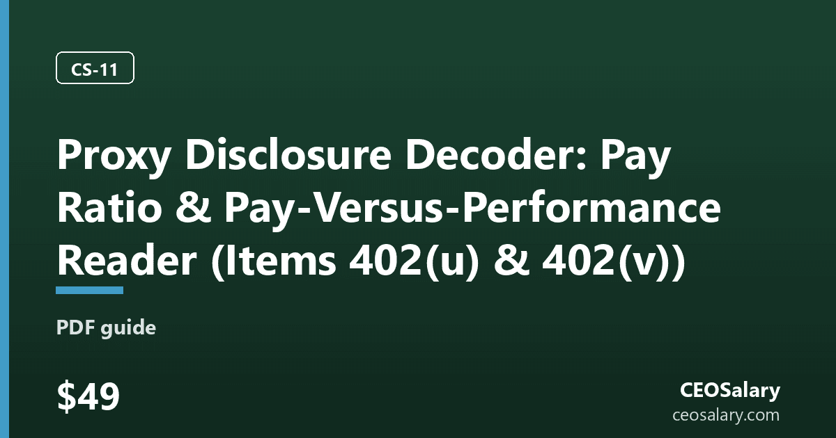 Proxy Disclosure Decoder: Pay Ratio & Pay-Versus-Performance Reader (Items 402(u) & 402(v)) preview